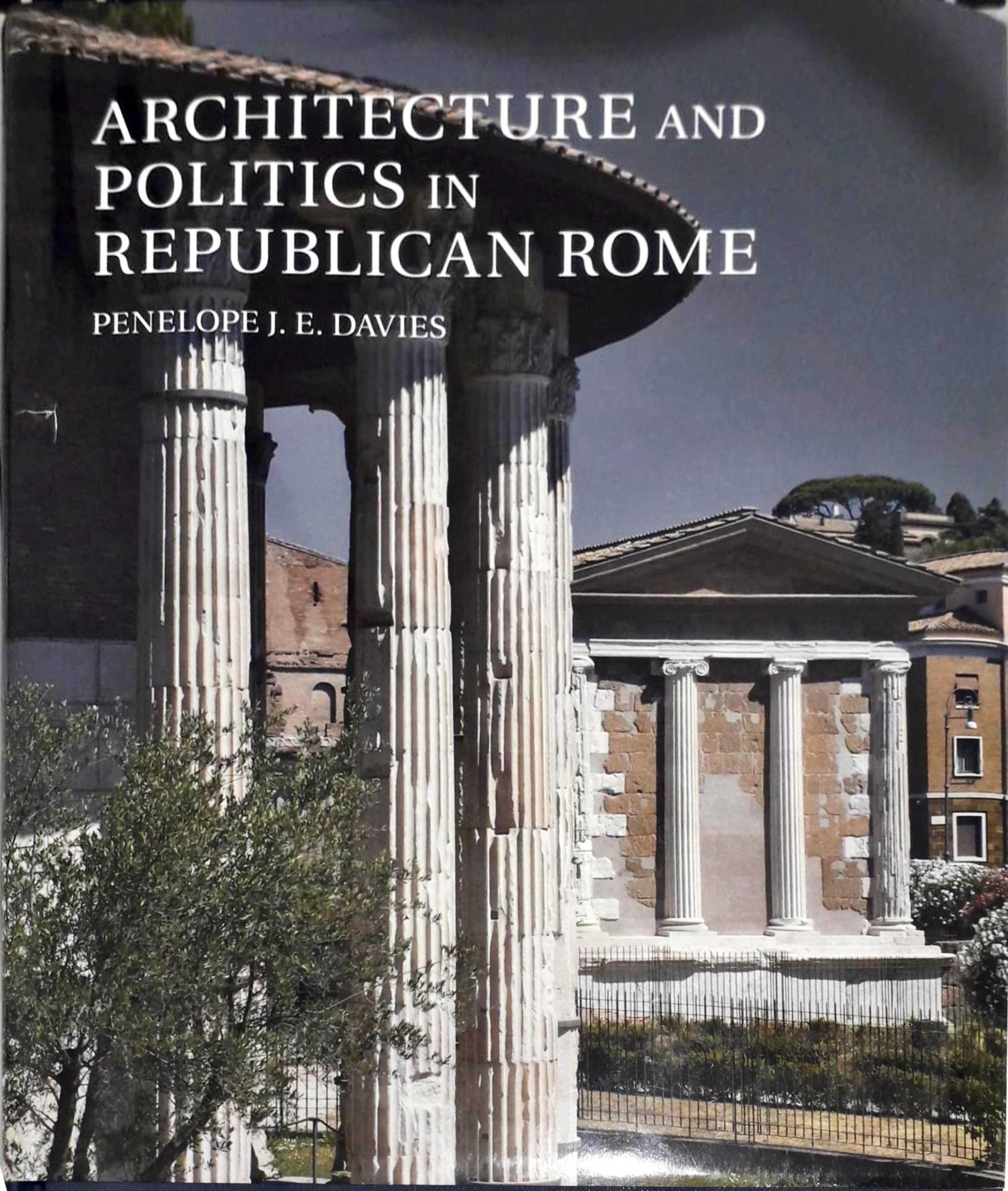Architecture and Politics in Republican Rome by Unknow