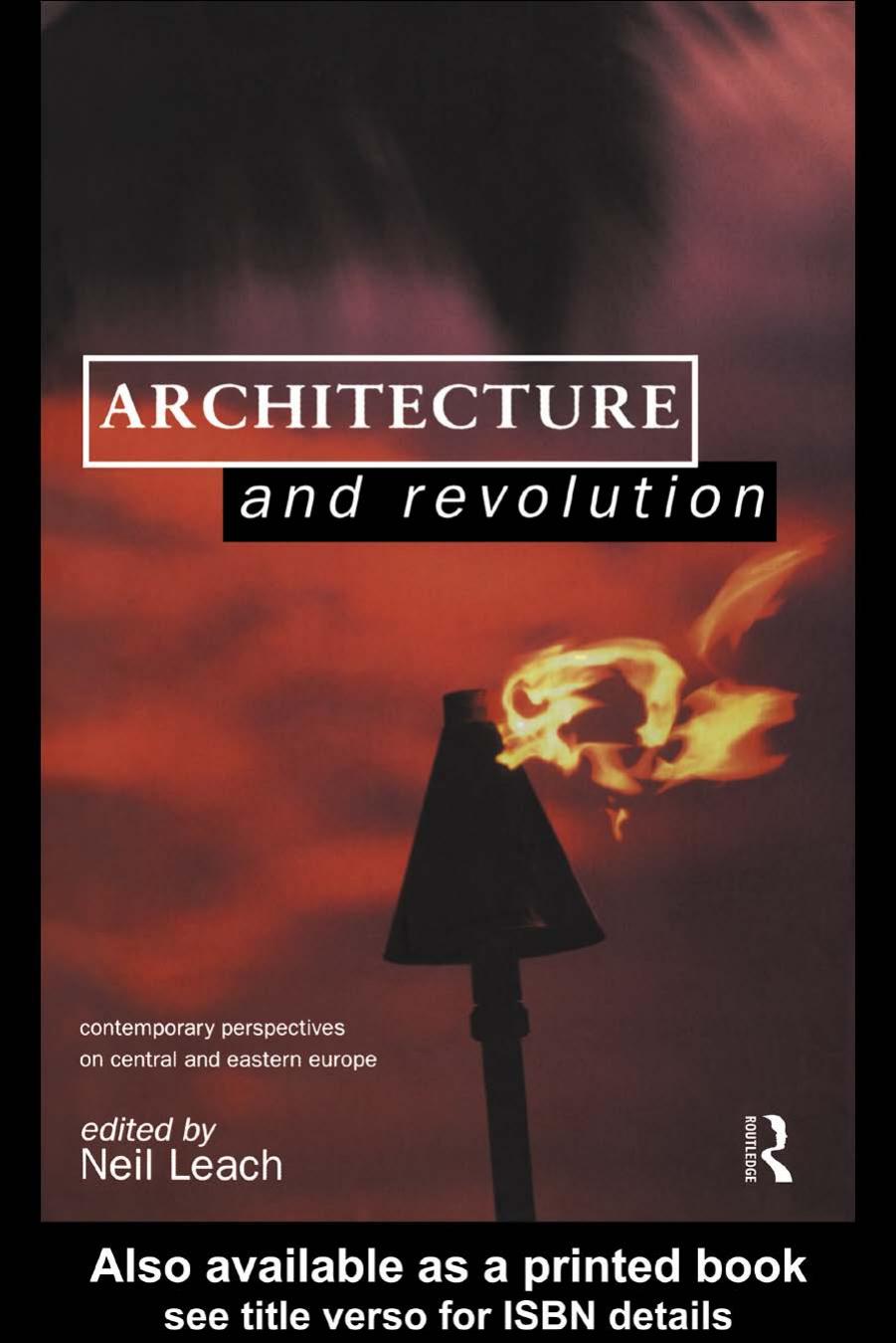 Architecture and Revolution: Contemporary Perspectives on Central and Eastern Europe by Neil Leach