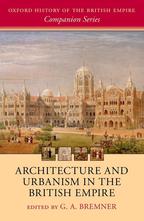 Architecture and Urbanism in the British Empire by Unknow