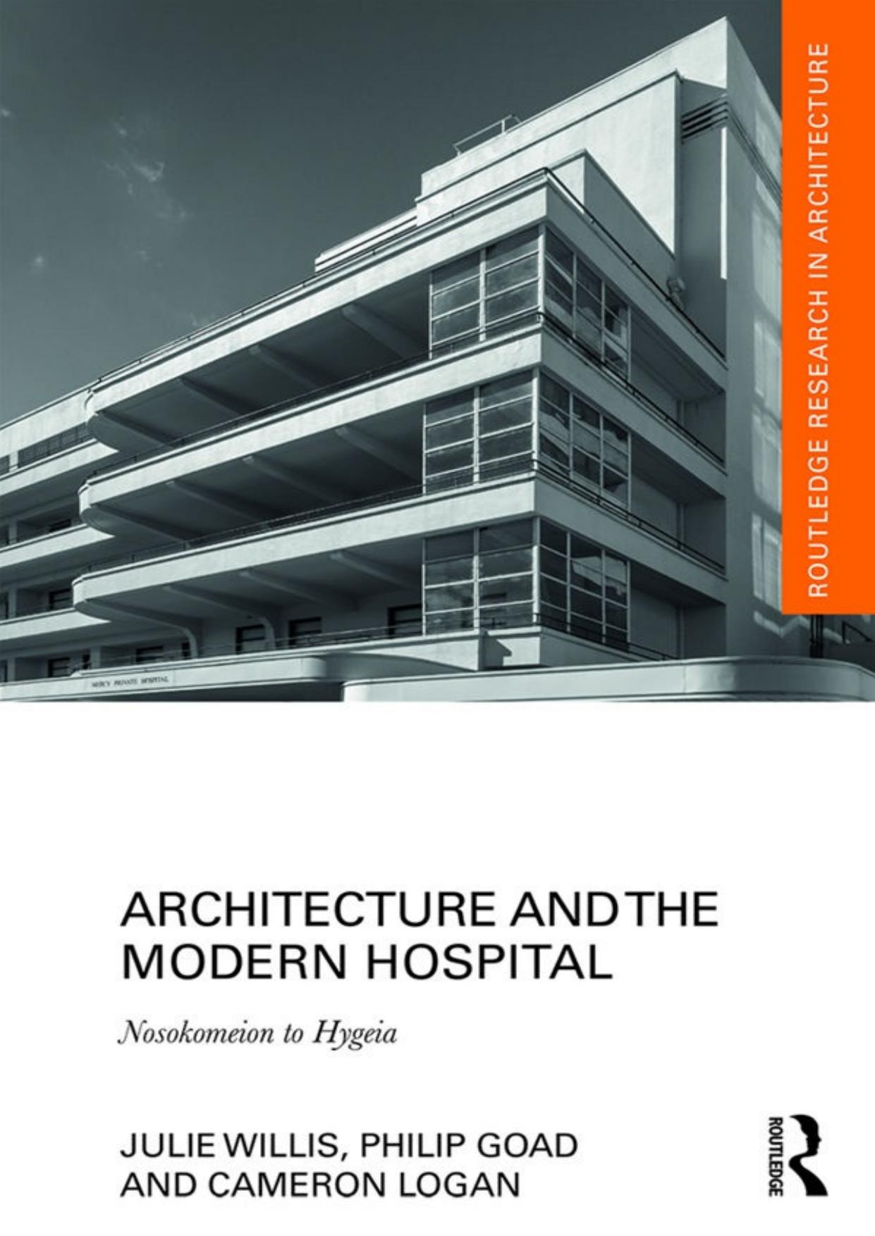 Architecture and the Modern Hospital: Nosokomeion to Hygeia by Unknow