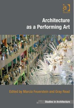 Architecture as a Performing Art (Repost) by Marcia Feuerstein Gray Read