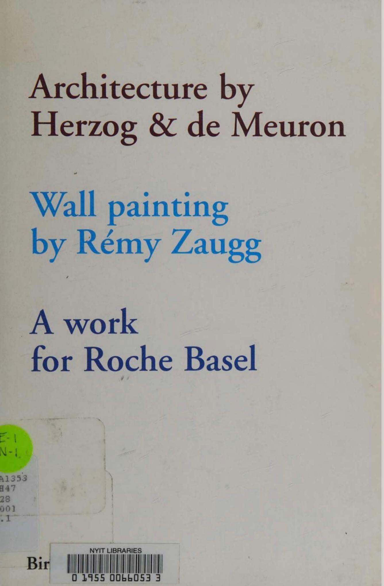 Architecture by Herzog & de Meuron, wall painting by ReÌmy Zaugg a work for Roche Basel by Zaugg Rémy