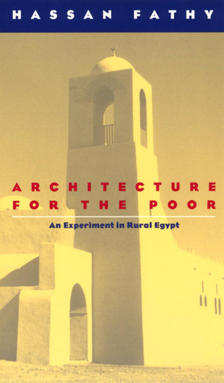 Architecture for the Poor: An Experiment in Rural Egypt (Phoenix Books) by Hassan Fathy