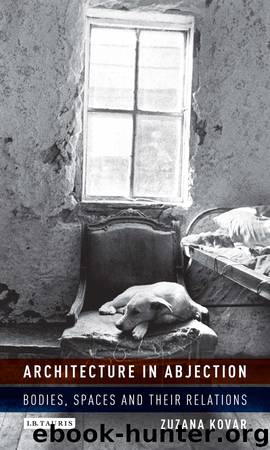 Architecture in Abjection by Kovar Zuzana;