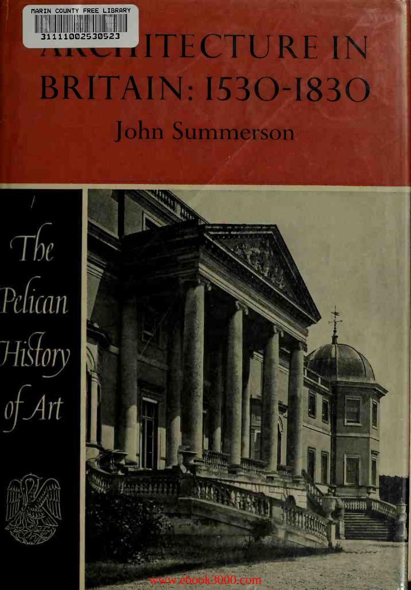Architecture in Britain, 1530-1830 (Pelican History of Art) by Unknow