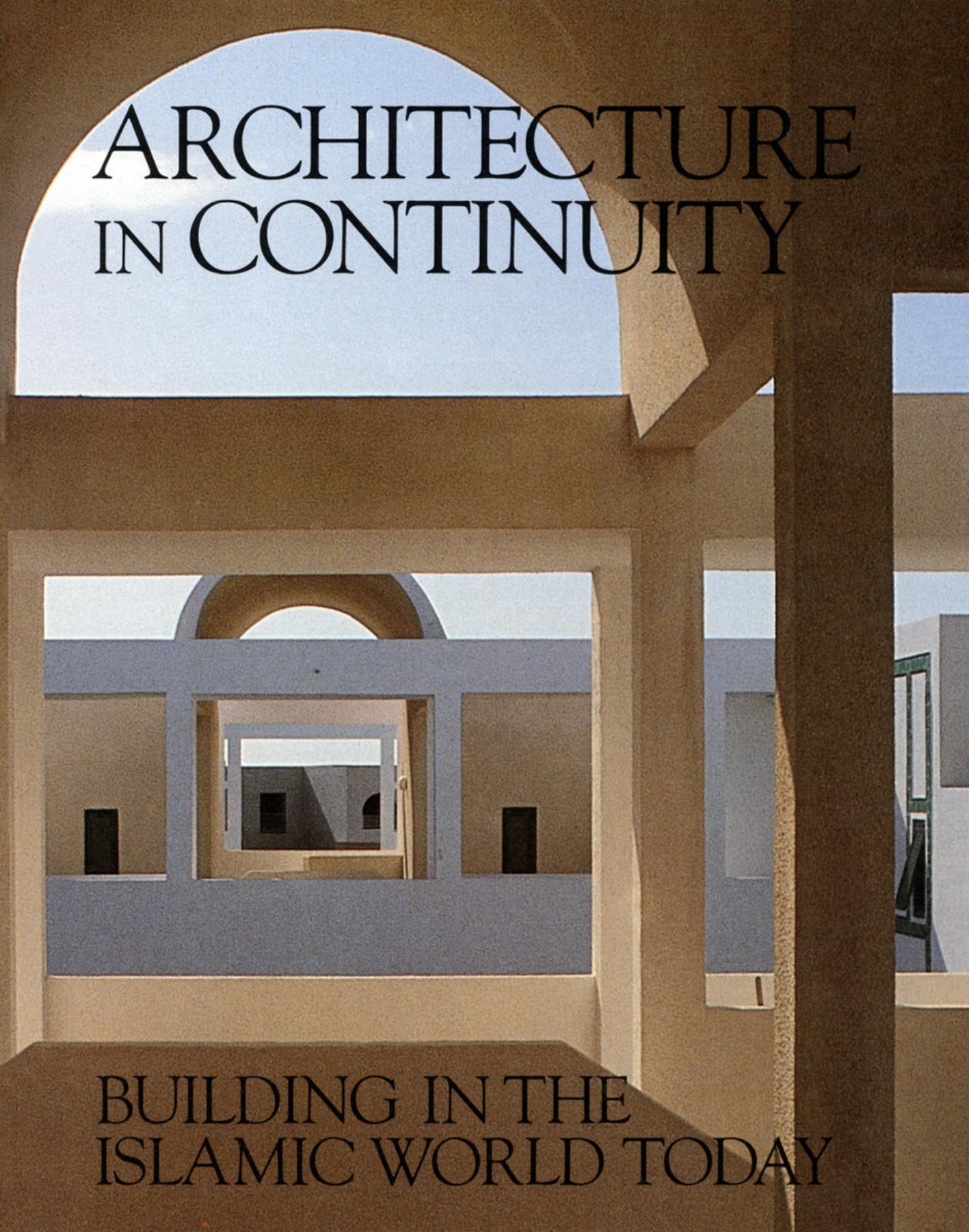 Architecture in Continuity: Building in the Islamic World Today (Aga Khan Award) by Sherban Cantacuzino