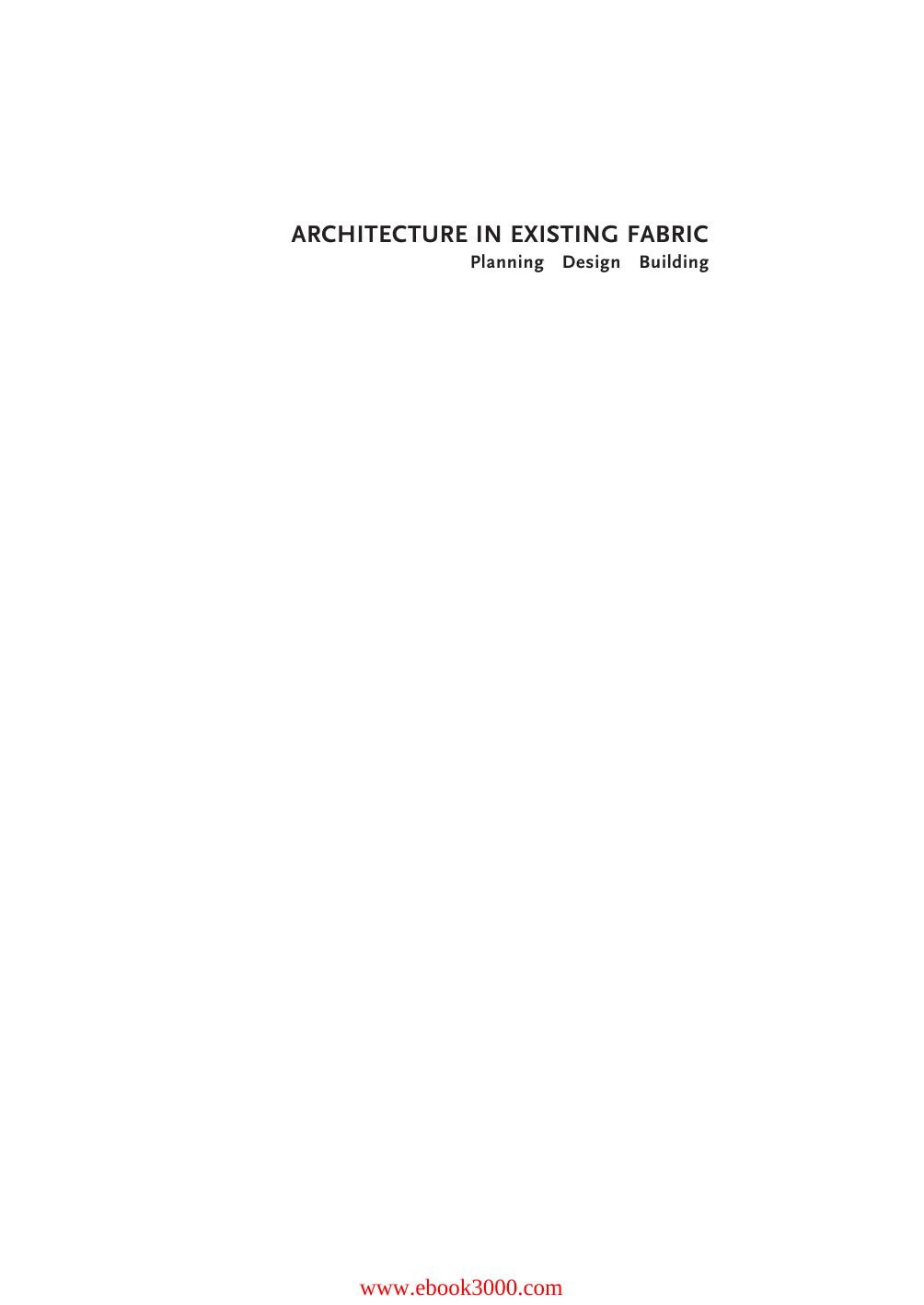 Architecture in Existing Fabric: Planning, Design, Building by Unknow