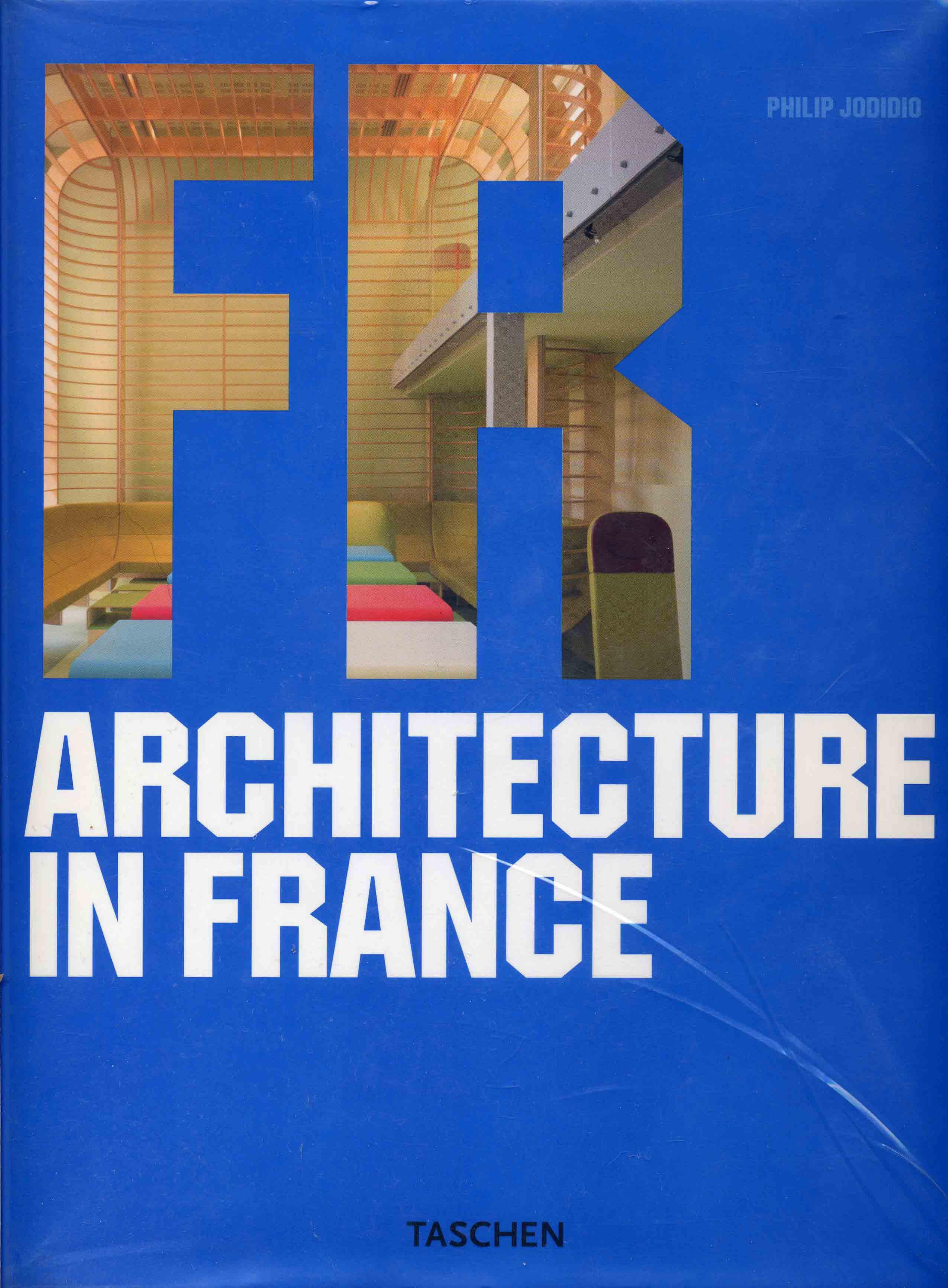Architecture in France by Philip Jodidio