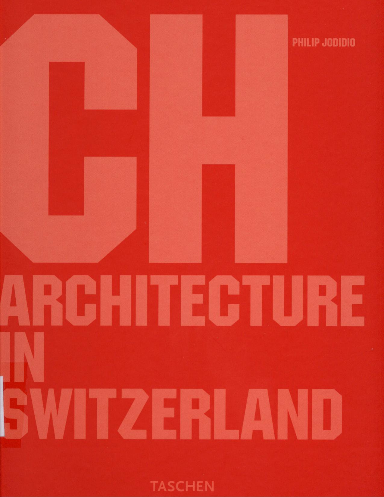 Architecture in Switzerland by Philip Jodidio