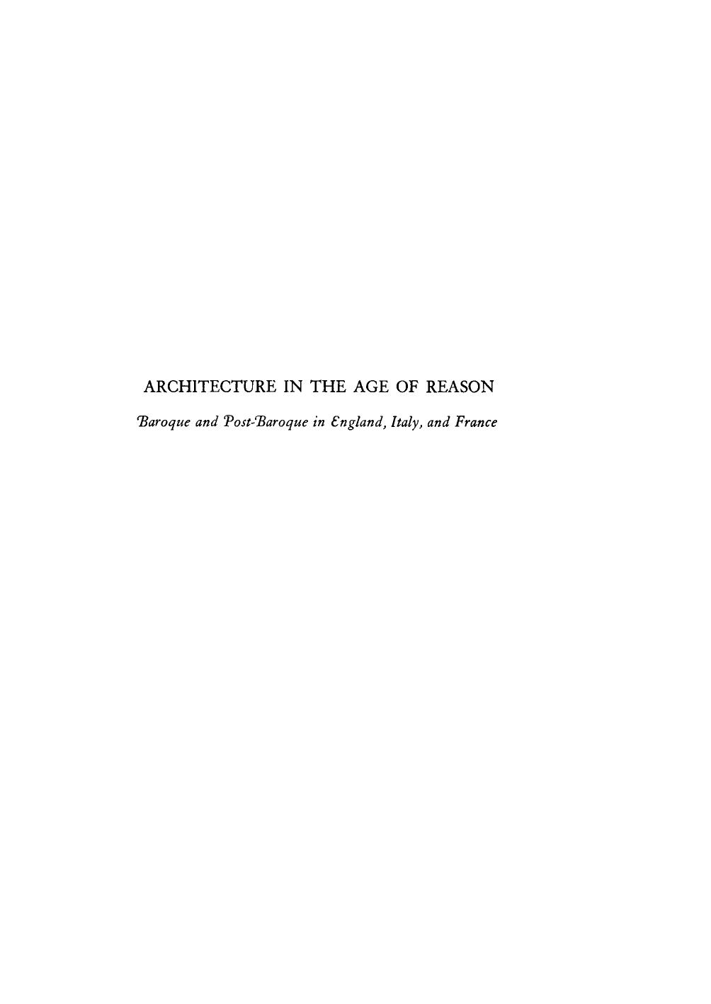 Architecture in the Age of Reason: Baroque and Post-Baroque in England, Italy, and France by Emil Kaufmann