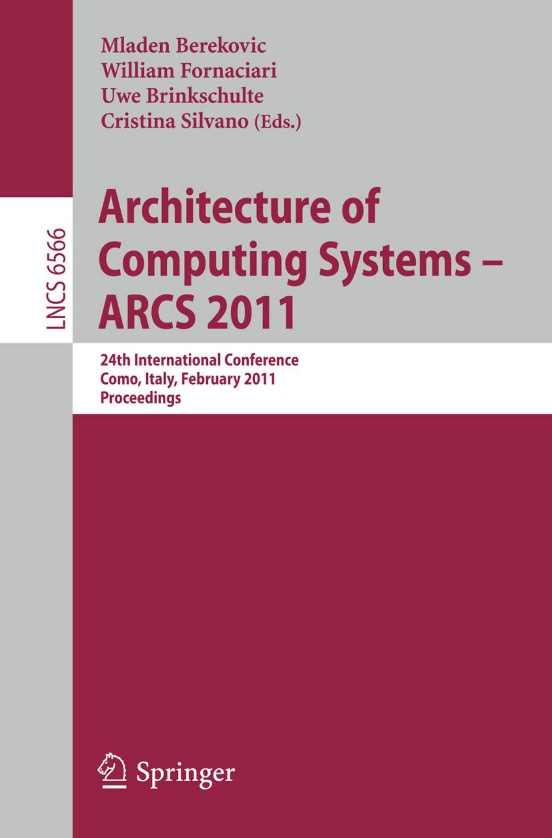 Architecture of Computing Systems - ARCS 2011: 24th International Conference, Como, Italy, February 24-25, 2011. Proceedings by unknow