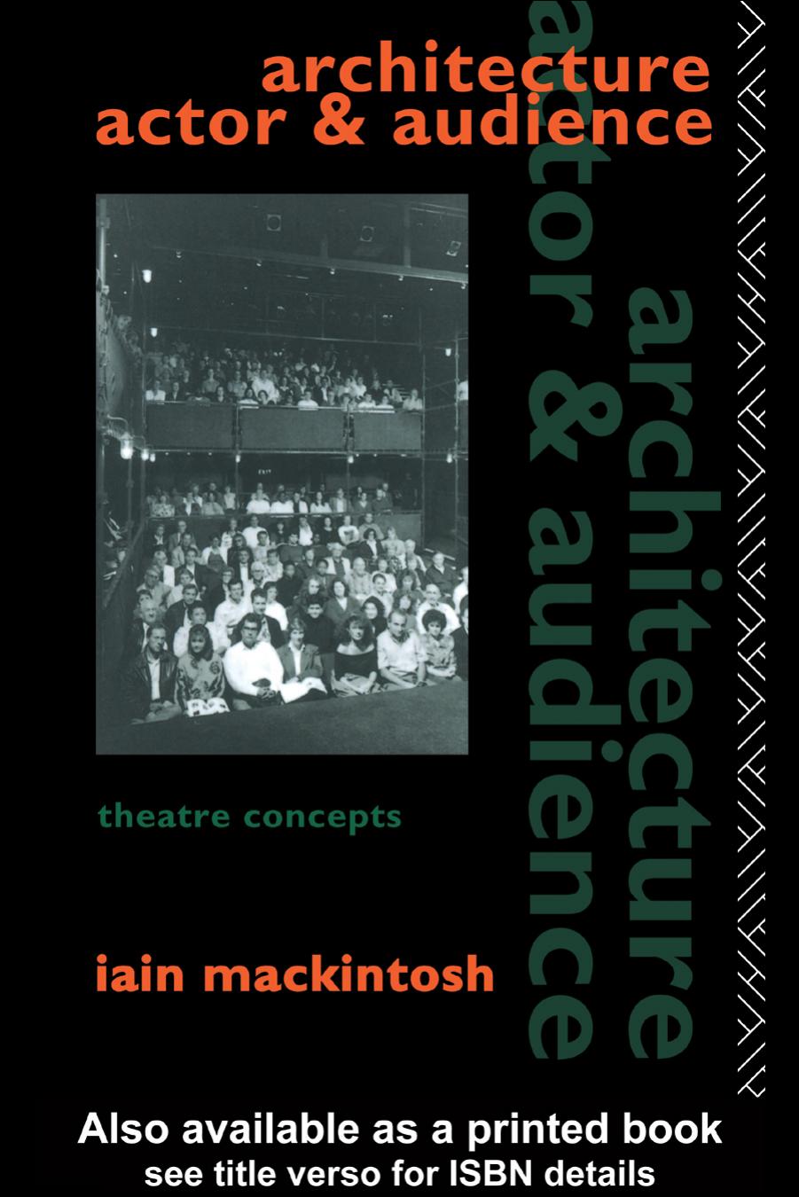 Architecture, Actor and Audience (Theatre Concepts) by Iain Mackintosh