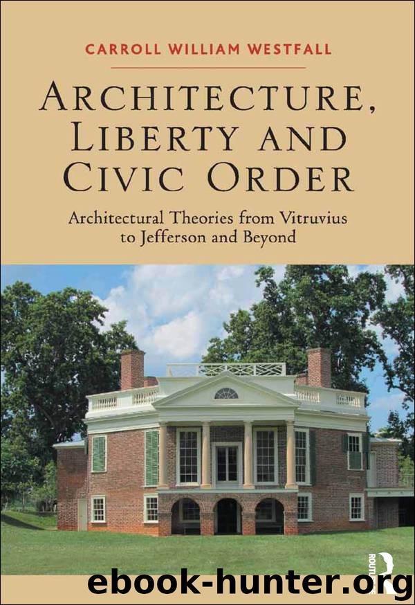 Architecture, Liberty and Civic Order by Carroll William Westfall