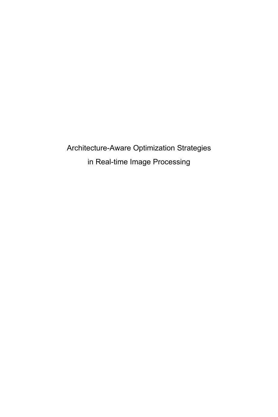 Architecture-Aware Optimization Strategies in Real-time Image Processing by Chao Li