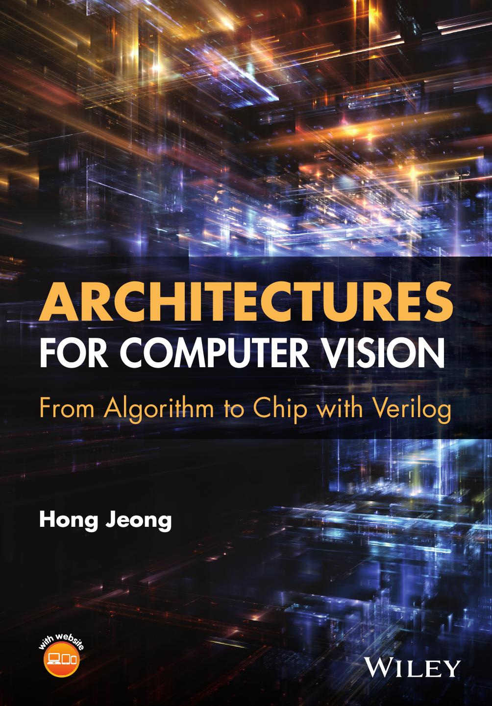 Architectures for Computer Vision: From Algorithm to Chip With Verilog by Hong Jeong