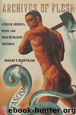 Archives of Flesh by Robert F. Reid-Pharr