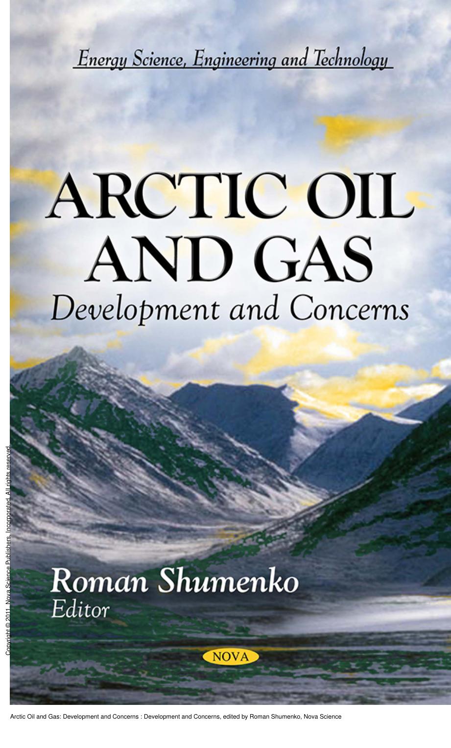 Arctic Oil and Gas: Development and Concerns : Development and Concerns by Roman Shumenko