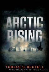 Arctic Rising by Tobias S. Buckell