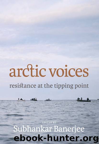 Arctic Voices by Subhankar Banerjee