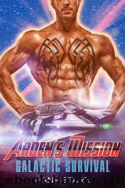 Arden’s Mission: Scifi Alien Adventure Romance (Science Fiction Alien Romance) (Galactic Survival Book 2) by Hana Starr