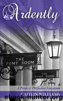 Ardently by Caitlin Williams