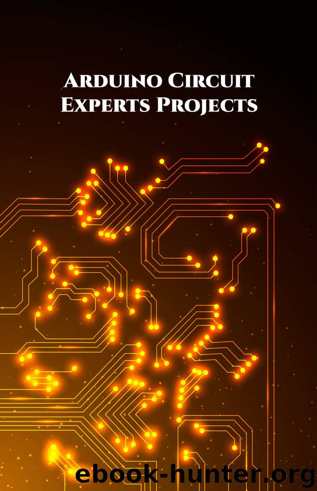 Arduino Circuit Experts Projects Handson: Wi-Fi Repeater or Range extender, Alexa Controlled Home Automation, ESP8266 based Smart Plug, NodeMCU ESP8266 Over-the-Air etc.., by K Anbazhagan