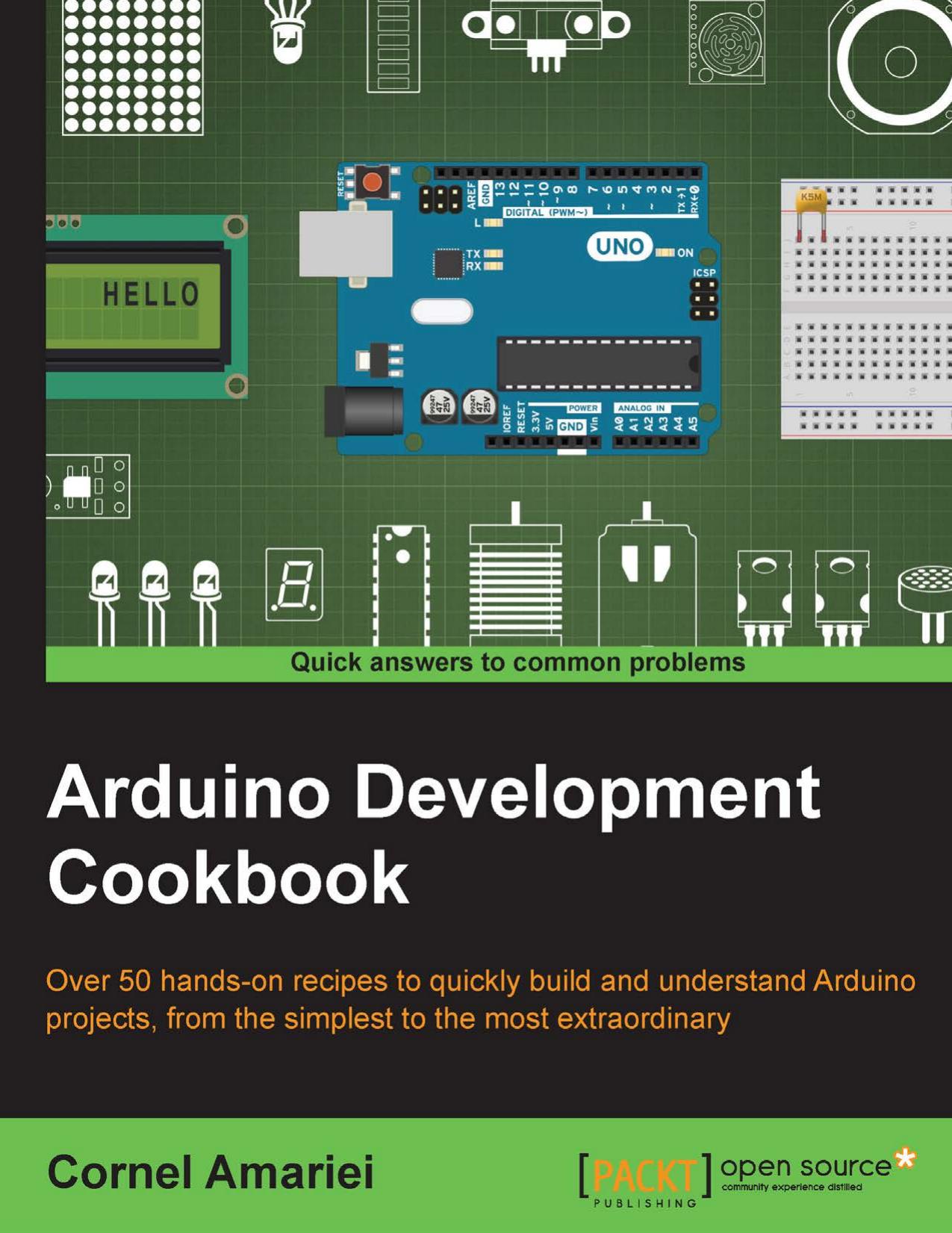 Arduino Development Cookbook by Cornel Amariei