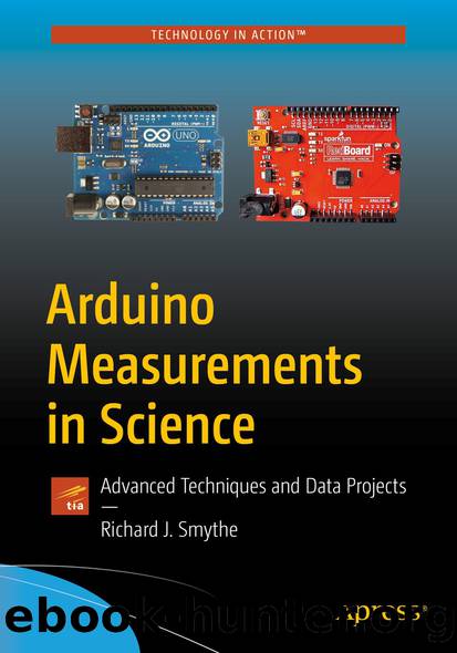 Arduino Measurements in Science: Advanced Techniques and Data Projects by Richard J. Smythe