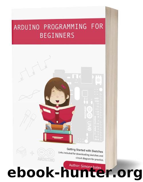 Arduino Programming for Beginners : Getting started with Sketches Guide by Bales Simone