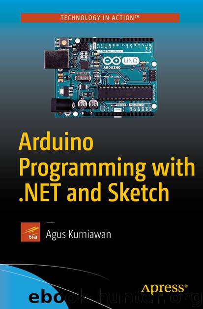Arduino Programming with .NET and Sketch by Agus Kurniawan