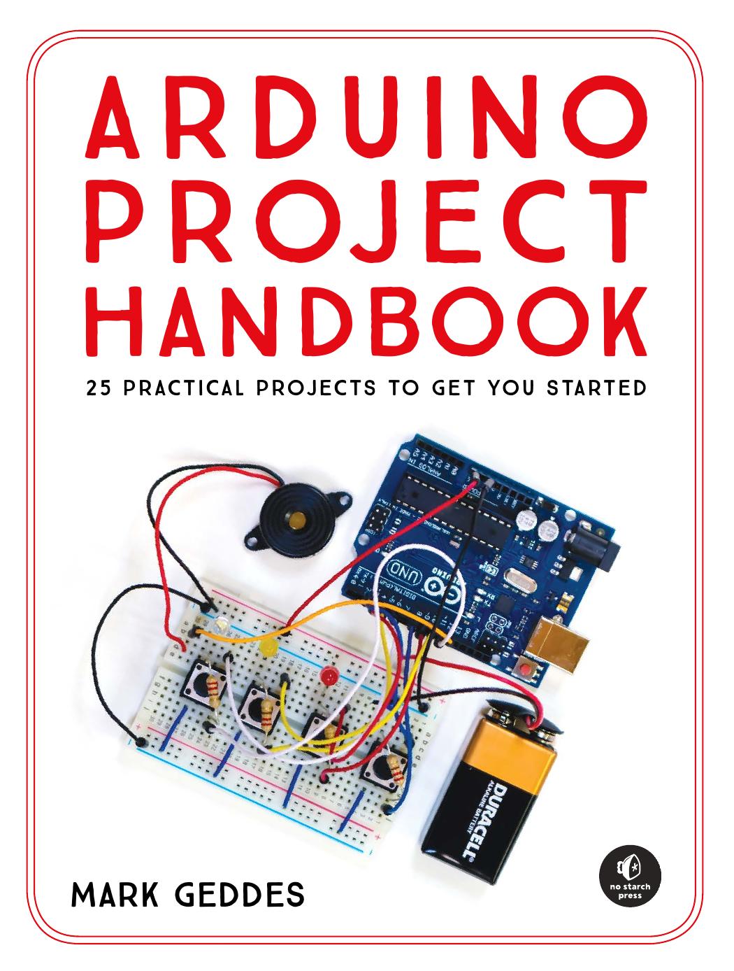 Arduino Project Handbook Vol. 1 by 25 Practical Projects to Get You Started