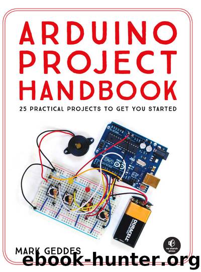 Arduino Project Handbook: 25 Practical Projects to Get You Started by Mark Geddes