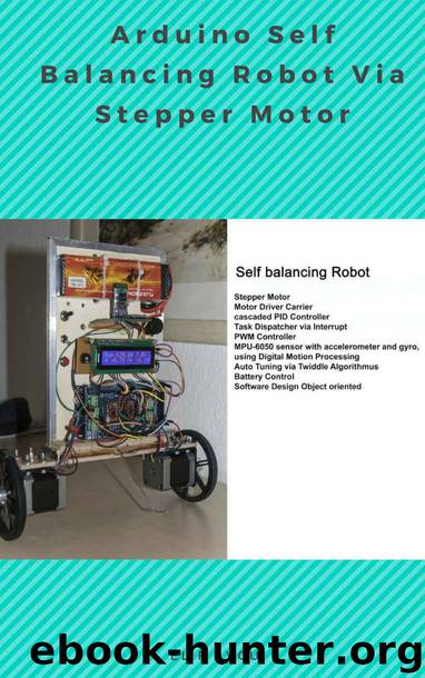 Arduino Self Balancing Robot Via Stepper Motor by AVCU Elif