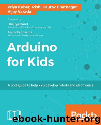 Arduino for Kids by Kuber Priya & Bhatnagar Rishi Gaurav & Varada Vijay