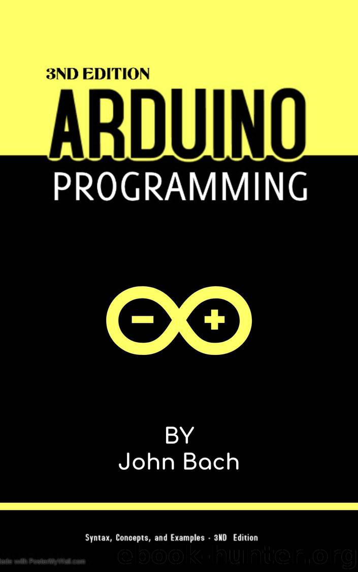 Arduino programming: The Ultimate Beginner's Guide to Learn Arduino Programming Step by Step | 3nd Edition by Bach John & lnc mEm