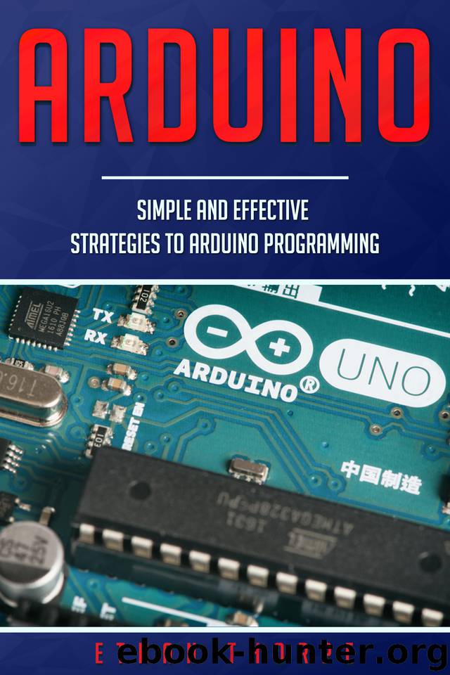 Arduino: Simple and Effective Strategies to Arduino Programming by Thorpe Ethan