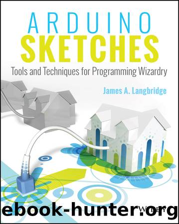 Arduino™ Sketches by James A. Langbridge