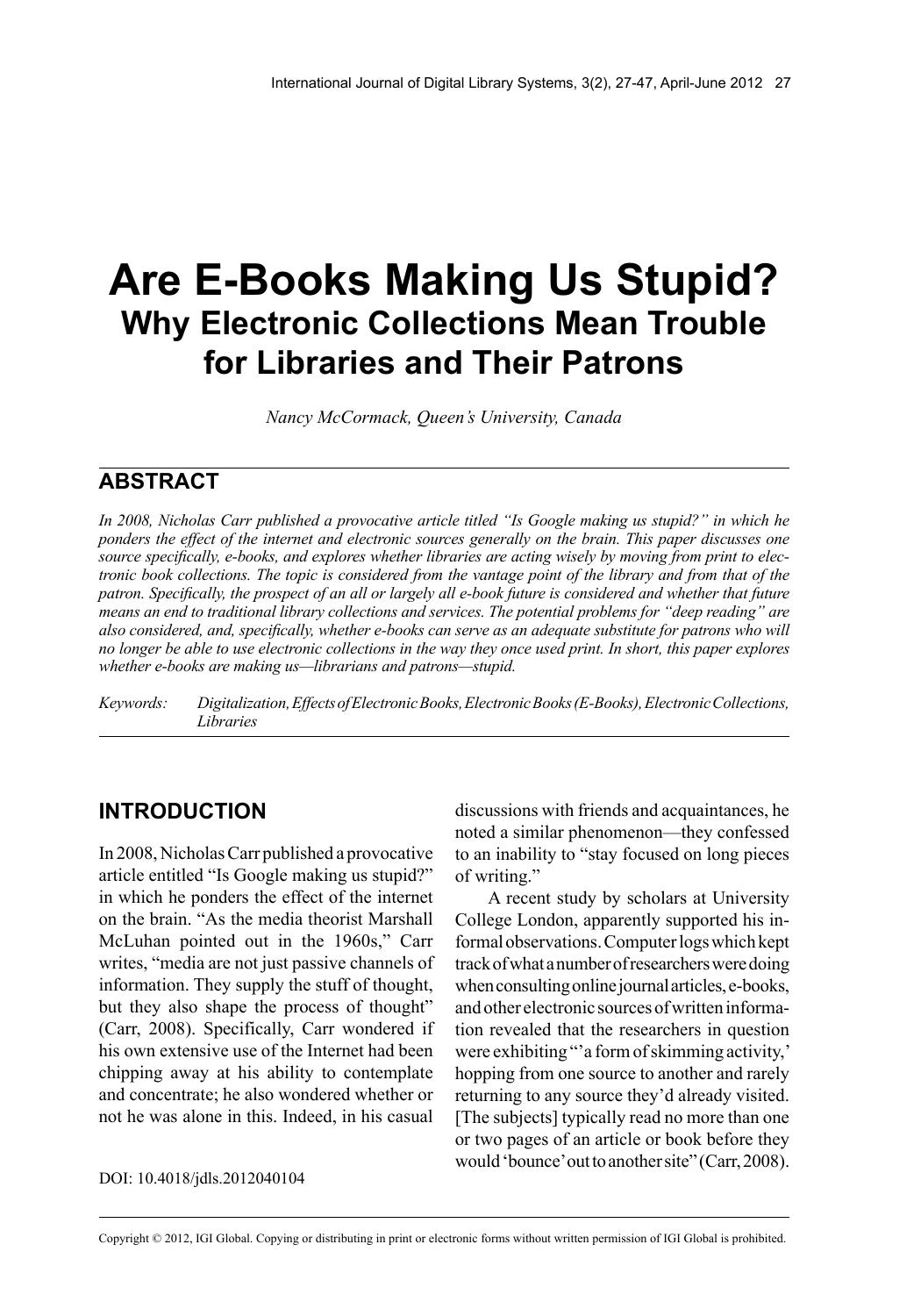 Are E-Books Making Us Stupid?: Why Electronic Collections Mean Trouble for Libraries and Their Patrons by Nancy McCormack Queen’s University Canada