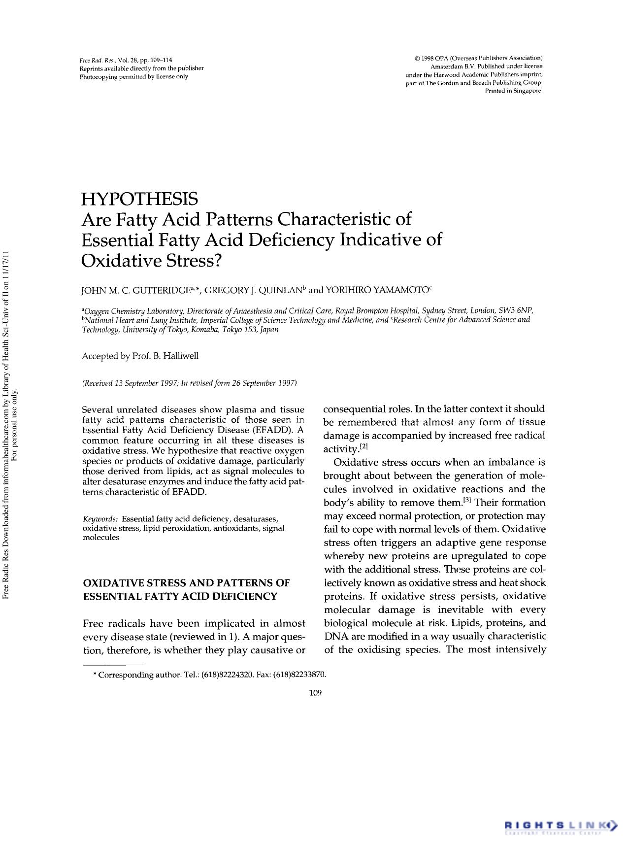 Are Fatty Acid Patterns Characteristic of Essential Fatty Acid Deficiency Indicative of Oxidative Stress? by John M. C. Gutieridge1† Gregory J. Quinlan2 & Yorihiro Yamamoto3