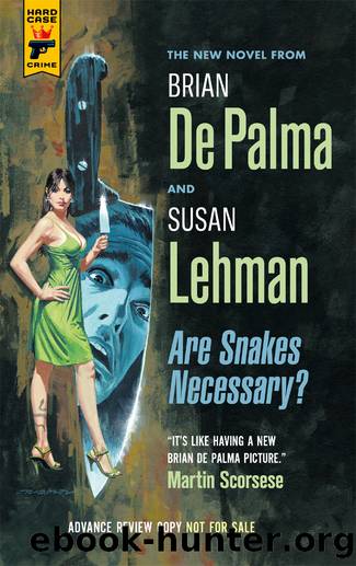 Are Snakes Necessary? by Brian De Palma & Susan Lehman