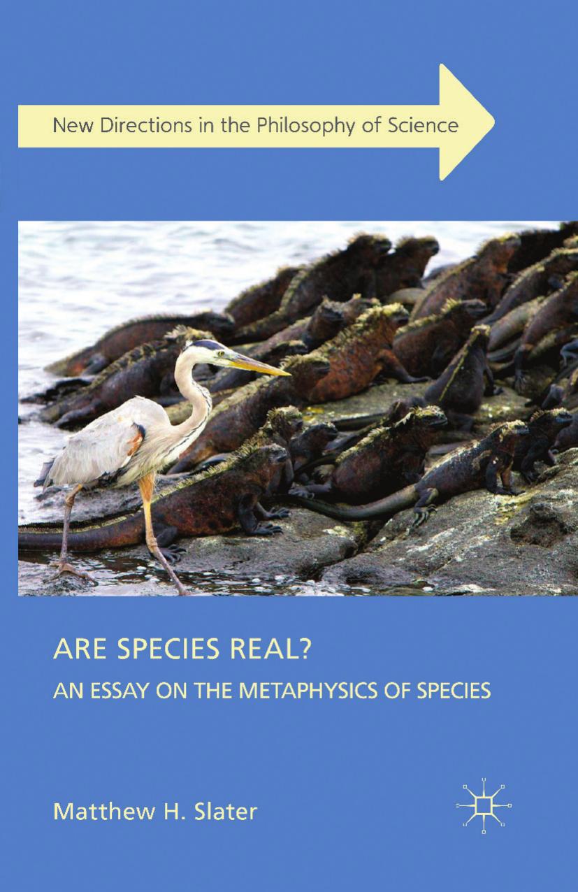 Are Species Real?: An Essay on the Metaphysics of Species by Unknow