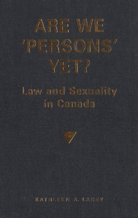 Are We 'Persons' Yet? : Law and Sexuality in Canada by Kathleen A. Lahey