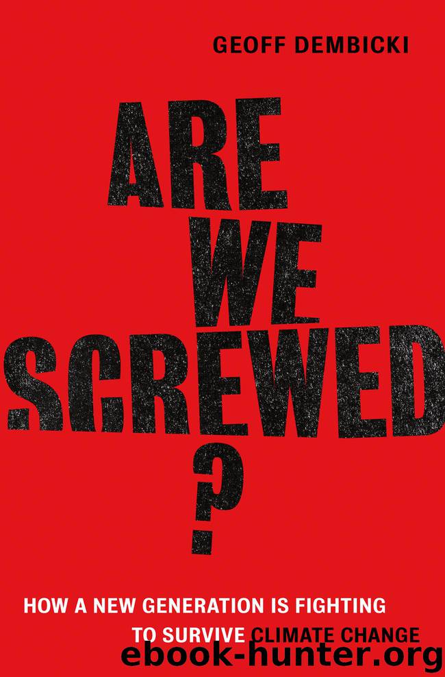 Are We Screwed? by Geoff Dembicki