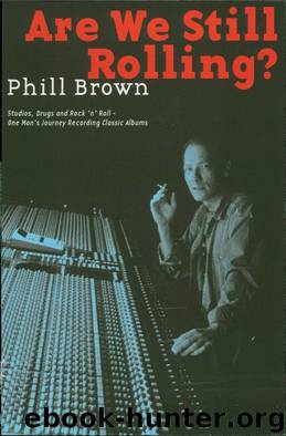 Are We Still Rolling? by Phill Brown