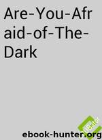 Are You Afraid of The Dark by Are You Afraid of the dark