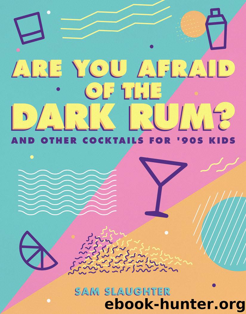 Are You Afraid of the Dark Rum? by Sam Slaughter