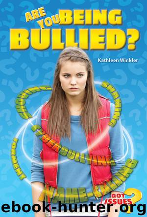 Are You Being Bullied? by Kathleen Winkler