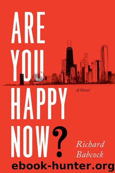 Are You Happy Now? by Richard Babcock