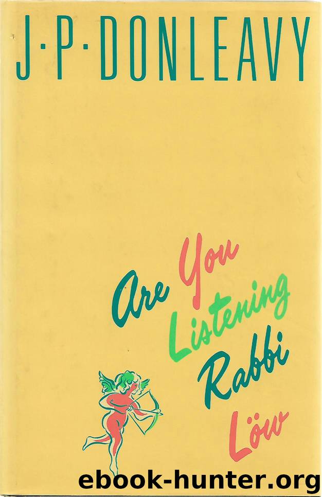 Are You Listening, Rabbi Low by J. P. Donleavy
