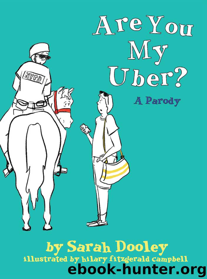 Are You My Uber?: A Parody by Sarah Dooley